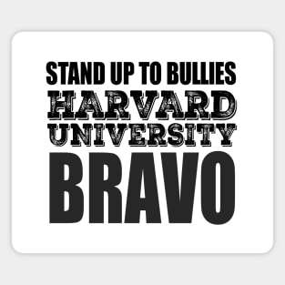 Bravo Harvard: Stand Up to Bullies Magnet